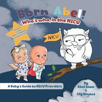 Who's Who in the NICU?: A Baby's Guide to NICU Providers (Born Mighty Ser., Band 2) - Who's Who in the NICU?: A Baby's Guide to NICU Providers (Born Mighty Ser., Band 2) - jetzt bei oelder-buchhandlung.de kaufen