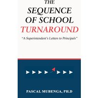 The Sequence of School Turnaround: A Superintendent's Letters to Principals - The Sequence of School Turnaround: A Superintendent's Letters to Principals - jetzt bei oelder-buchhandlung.de kaufen