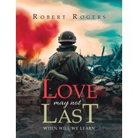 Love May Not Last: When Will We Learn - Love May Not Last: When Will We Learn - jetzt bei oelder-buchhandlung.de kaufen