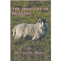 The Ministry of Healing - The Ministry of Healing - jetzt bei oelder-buchhandlung.de kaufen