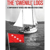 The 'Gwenili' Logs: A compendium of voyages 1955-1999 and other stories - The 'Gwenili' Logs: A compendium of voyages 1955-1999 and other stories - jetzt bei oelder-buchhandlung.de kaufen