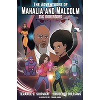 The Adventures of Mahalia and Malcolm The Robinsons - The Adventures of Mahalia and Malcolm The Robinsons - jetzt bei oelder-buchhandlung.de kaufen