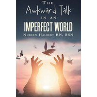 The Awkward Talk in an Imperfect World - The Awkward Talk in an Imperfect World - jetzt bei oelder-buchhandlung.de kaufen