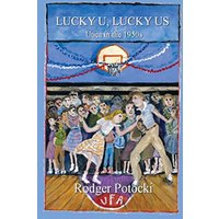 LUCKY U, LUCKY US: Utica in the 1950s - LUCKY U, LUCKY US: Utica in the 1950s - jetzt bei oelder-buchhandlung.de kaufen
