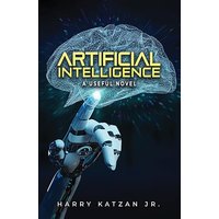 Artificial Intelligence: A Useful Novel - Artificial Intelligence: A Useful Novel - jetzt bei oelder-buchhandlung.de kaufen