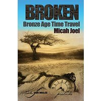 Broken: Bronze Age Time Travel (Tesla Chronicles) - Broken: Bronze Age Time Travel (Tesla Chronicles) - jetzt bei oelder-buchhandlung.de kaufen