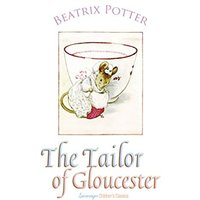 The Tailor of Gloucester (Peter Rabbit Tales)