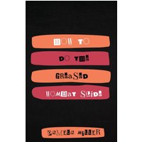 How to Do the Greased Wombat Slide - How to Do the Greased Wombat Slide - jetzt bei oelder-buchhandlung.de kaufen