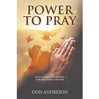 Power To Pray: God's Immense Purposes for Our Simple Prayers - Power To Pray: God's Immense Purposes for Our Simple Prayers - jetzt bei oelder-buchhandlung.de kaufen