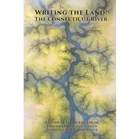 Writing the Land: The Connecticut River - Writing the Land: The Connecticut River - jetzt bei oelder-buchhandlung.de kaufen
