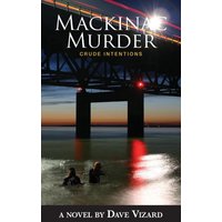Mackinac Murder: Crude Intentions (Nick Steele Mystery, Band 8) - Mackinac Murder: Crude Intentions (Nick Steele Mystery, Band 8) - jetzt bei oelder-buchhandlung.de kaufen