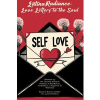 Latina Radiance: Love Letters to the Soul - Latina Radiance: Love Letters to the Soul - jetzt bei oelder-buchhandlung.de kaufen