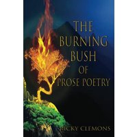 The Burning Bush of Prose Poetry - The Burning Bush of Prose Poetry - jetzt bei oelder-buchhandlung.de kaufen