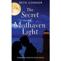 The Secret of Misthaven Light: Kindred Spirits Mysteries - The Secret of Misthaven Light: Kindred Spirits Mysteries - jetzt bei oelder-buchhandlung.de kaufen