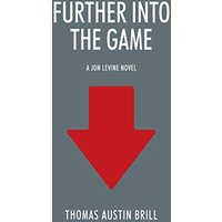 Further into the Game: A Jon Levine Novel - Further into the Game: A Jon Levine Novel - jetzt bei oelder-buchhandlung.de kaufen