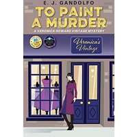 To Paint A Murder: A Veronica Howard Vintage Mystery - To Paint A Murder: A Veronica Howard Vintage Mystery - jetzt bei oelder-buchhandlung.de kaufen