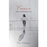 Carmen: A Story of Inconceivable Grace - Carmen: A Story of Inconceivable Grace - jetzt bei oelder-buchhandlung.de kaufen