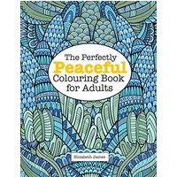 The Perfectly PEACEFUL Colouring Book for Adults (A Really Relaxing Colouring Book)