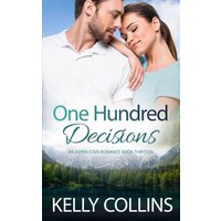 One Hundred Decisions (Aspen Cove Romance, Band 13) - One Hundred Decisions (Aspen Cove Romance, Band 13) - jetzt bei oelder-buchhandlung.de kaufen
