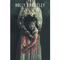 Riley House: A Supernatural Suspense Novella (Knight Time Novellas) - Riley House: A Supernatural Suspense Novella (Knight Time Novellas) - jetzt bei oelder-buchhandlung.de kaufen
