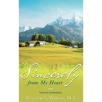 Sincerely from My Heart, Poems for Contemplation - Sincerely from My Heart, Poems for Contemplation - jetzt bei oelder-buchhandlung.de kaufen