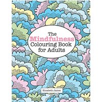 The MINDFULNESS Colouring Book for Adults (A Really Relaxing Colouring Book)