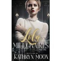 Lola and the Millionaires Part One - Lola and the Millionaires Part One - jetzt bei oelder-buchhandlung.de kaufen