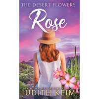 The Desert Flowers - Rose (The Desert Sage Inn) - The Desert Flowers - Rose (The Desert Sage Inn) - jetzt bei oelder-buchhandlung.de kaufen