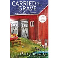 Carried to the Grave and Other Stories (Food Lovers' Village Mystery, Band 6) - Carried to the Grave and Other Stories (Food Lovers' Village Mystery, Band 6) - jetzt bei oelder-buchhandlung.de kaufen