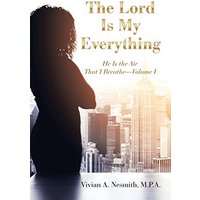 The Lord Is My Everything: He Is the Air That I Breathe-Volume I - The Lord Is My Everything: He Is the Air That I Breathe-Volume I - jetzt bei oelder-buchhandlung.de kaufen