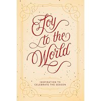 Joy to the World: Inspiration to Celebrate the Season - Joy to the World: Inspiration to Celebrate the Season - jetzt bei oelder-buchhandlung.de kaufen