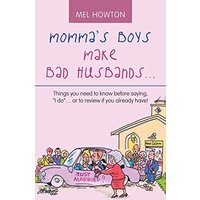 Momma's Boys Make Bad Husbands...: Things You Need to Know Before Saying, I Do... or to Review If You Already Have! - Momma's Boys Make Bad Husbands...: Things You Need to Know Before Saying, I Do... or to Review If You Already Have! - jetzt bei oelder-buchhandlung.de kaufen