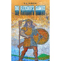 The Fletcher's Gambit: Der Flechtemann Chronicle, Book 2 - The Fletcher's Gambit: Der Flechtemann Chronicle, Book 2 - jetzt bei oelder-buchhandlung.de kaufen