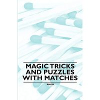 Magic Tricks and Puzzles With Matches