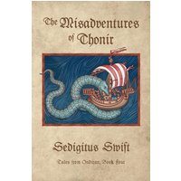 The Misadventures of Thonir (Tales from Ondiran - fantasy humor series, Band 4) - The Misadventures of Thonir (Tales from Ondiran - fantasy humor series, Band 4) - jetzt bei oelder-buchhandlung.de kaufen