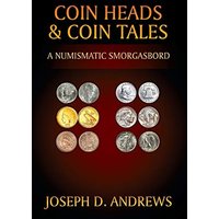 Coin Heads & Coin Tales: A Numismatic Smorgasbord - Coin Heads & Coin Tales: A Numismatic Smorgasbord - jetzt bei oelder-buchhandlung.de kaufen