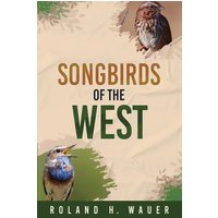 Songbirds of the West - Songbirds of the West - jetzt bei oelder-buchhandlung.de kaufen