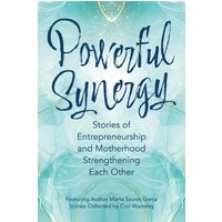 Powerful Synergy: Stories of Entrepreneurship and Motherhood Strengthening Each Other - Powerful Synergy: Stories of Entrepreneurship and Motherhood Strengthening Each Other - jetzt bei oelder-buchhandlung.de kaufen