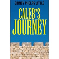 Caleb's Journey - Caleb's Journey - jetzt bei oelder-buchhandlung.de kaufen