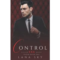 Control: A Dark Billionaire Romance: (XXX Vadim Book 1): Club XXX Book 4 - Control: A Dark Billionaire Romance: (XXX Vadim Book 1): Club XXX Book 4 - jetzt bei oelder-buchhandlung.de kaufen