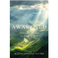Awakened: Embracing Freedom in Times of Peril - Awakened: Embracing Freedom in Times of Peril - jetzt bei oelder-buchhandlung.de kaufen