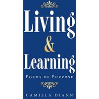 Living & Learning: Poems of Purpose - Living & Learning: Poems of Purpose - jetzt bei oelder-buchhandlung.de kaufen