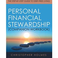 Personal Financial Stewardship (Companion Workbook): The Step-By-Step Guide to Debt-Free Living - Personal Financial Stewardship (Companion Workbook): The Step-By-Step Guide to Debt-Free Living - jetzt bei oelder-buchhandlung.de kaufen