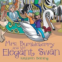 Mrs. Bumbleberry and the Elegant Swan - Mrs. Bumbleberry and the Elegant Swan - jetzt bei oelder-buchhandlung.de kaufen