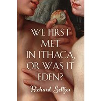 We First Met in Ithaca, or Was It Eden? - We First Met in Ithaca, or Was It Eden? - jetzt bei oelder-buchhandlung.de kaufen