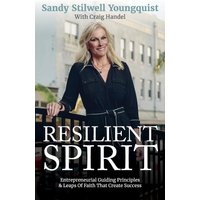 Resilient Spirit: Entrepreneurial Guiding Principles & Leaps Of Faith That Create Success - Resilient Spirit: Entrepreneurial Guiding Principles & Leaps Of Faith That Create Success - jetzt bei oelder-buchhandlung.de kaufen