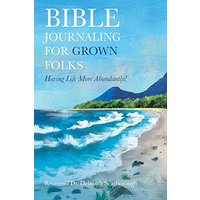 BIBLE JOURNALING FOR GROWN FOLKS: Having Life More Abundantly! - BIBLE JOURNALING FOR GROWN FOLKS: Having Life More Abundantly! - jetzt bei oelder-buchhandlung.de kaufen