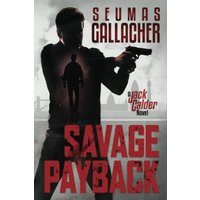 Savage Payback: A Jack Calder Novel (Jack Calder Crime) - Savage Payback: A Jack Calder Novel (Jack Calder Crime) - jetzt bei oelder-buchhandlung.de kaufen