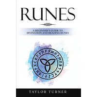 Runes: A Beginner's Guide to Divination and Reading Runes - Runes: A Beginner's Guide to Divination and Reading Runes - jetzt bei oelder-buchhandlung.de kaufen