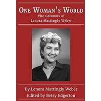 One Woman's World: The Columns of Lenora Mattingly Weber - One Woman's World: The Columns of Lenora Mattingly Weber - jetzt bei oelder-buchhandlung.de kaufen